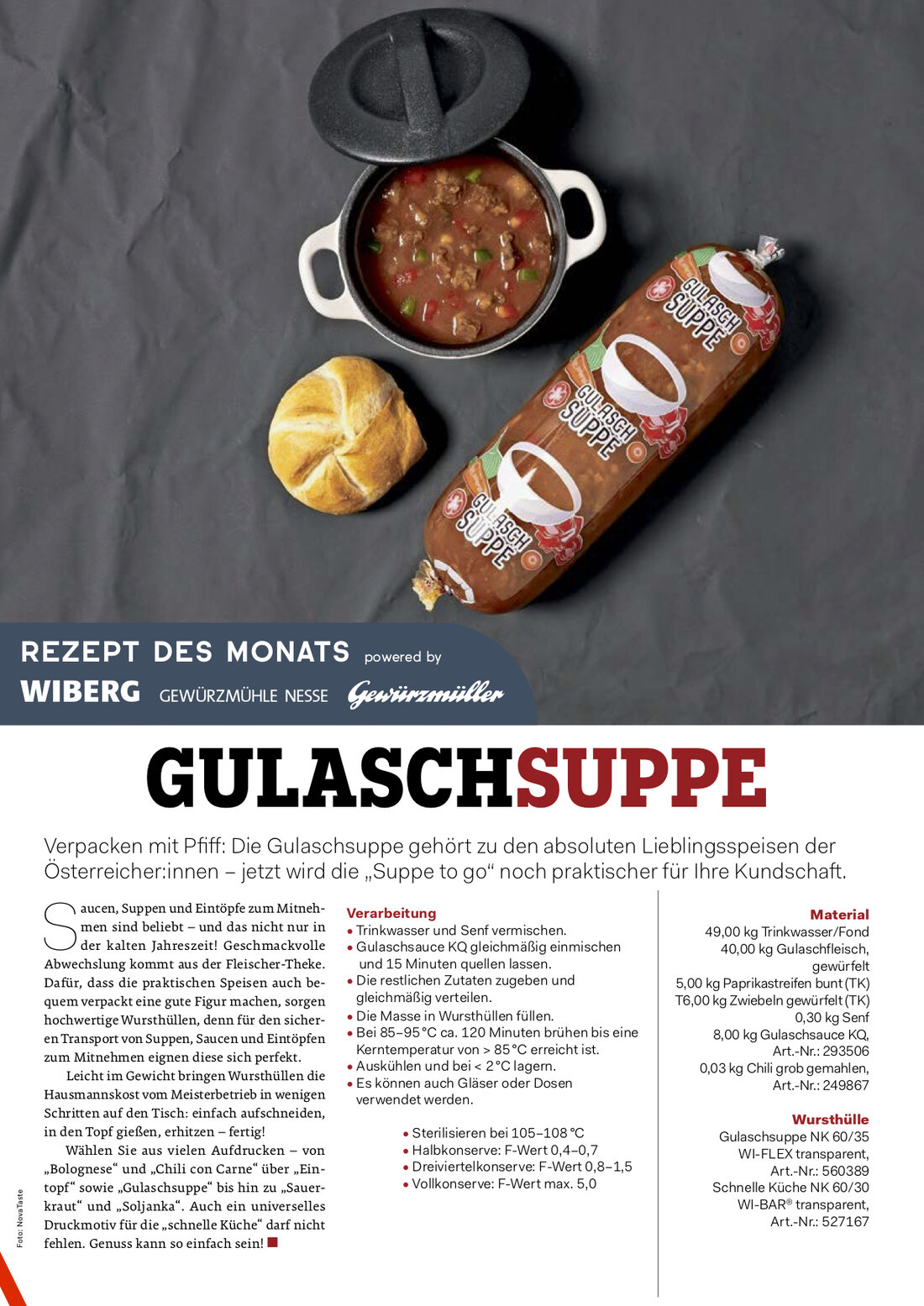 Rezept des Monats: Gulaschsuppe. 
Verpacken mit Pfiff: Die Gulaschsuppe gehört zu den absoluten Lieblingsspeisen der Österreicher:innen – jetzt wird die „Suppe to go“ noch praktischer für Ihre Kundschaft.